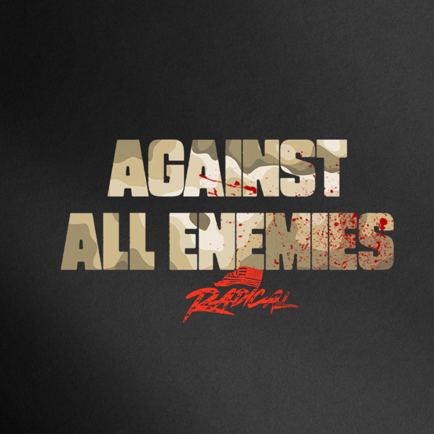 AGAINST ALL ENEMIES